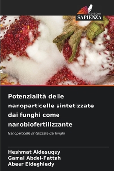 Paperback Potenzialità delle nanoparticelle sintetizzate dai funghi come nanobiofertilizzante [Italian] Book