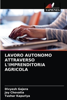 Paperback Lavoro Autonomo Attraverso l'Imprenditoria Agricola [Italian] Book