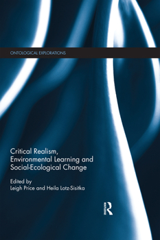 Paperback Critical Realism, Environmental Learning and Social-Ecological Change Book