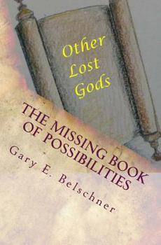 Paperback The missing Book of Possibilities: and Other Lost Gods Book