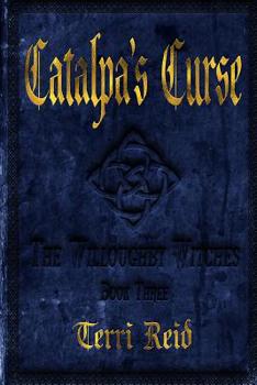 Paperback Catalpa's Curse: The Willoughby Witches (Book Three) Book