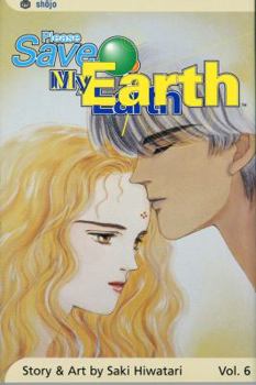 Please Save My Earth, Volume 6 - Book #6 of the  / Boku no Chiky wo mamotte