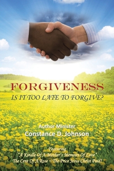 Paperback Forgiveness: Is It Too Late To Forgive? Book