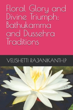 Floral Glory and Divine Triumph: Bathukamma and Dussehra Traditions