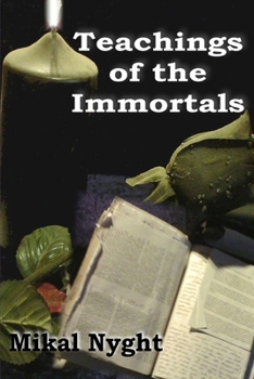 Paperback Teachings of the Immortals: So... you want to live forever? Book