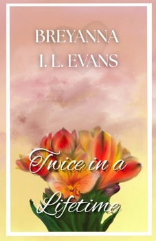 Twice in a Lifetime: A Contemporary Sweet Romance That Explores Grief, Family Relationships, and Finding Love After Loss