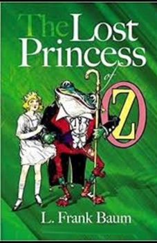 Paperback The Lost Princess of Oz Illustrated Book