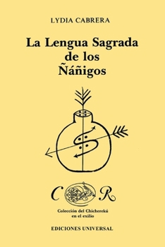 Paperback La Lengua Sagrada de Los Ñáñigos [Spanish] [Large Print] Book