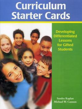 Paperback Curriculum Starter Cards: Developing Differentiated Lessons for Gifted Students Book