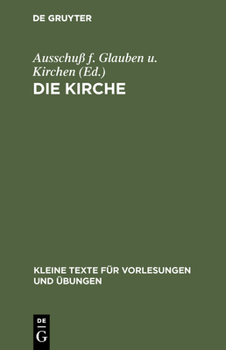 Hardcover Die Kirche: Bericht Der Theologischen Kommission Für Glauben Und Kirchenverfassung [German] Book