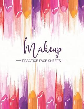 Paperback Makeup Practice Face Sheets: Records Client Tracker, Female Faces Chart for Freelance Makeup Artists Book