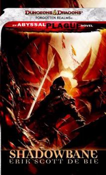 Shadowbane: The Shadowbane Series - Book #8 of the Abyssal Plague