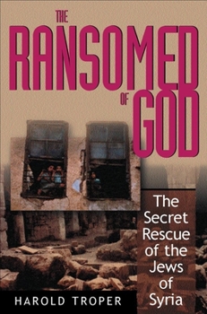 Hardcover The Ransomed of God: The Secret Rescue of the Jews of Syria Book