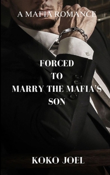 Paperback Forced To Marry The Mafia's Son Book
