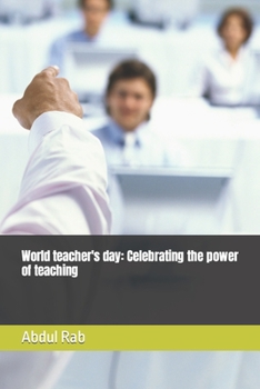Paperback World teacher's day: Celebrating the power of teaching [Large Print] Book
