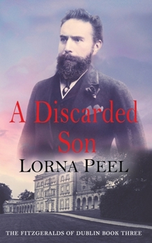 Paperback A Discarded Son: The Fitzgeralds of Dublin Book Three Book