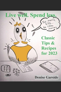 Paperback Live well. Spend less.: Classic Tips & Recipes for 2023 Book