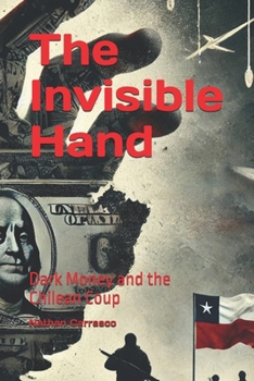 Paperback The Invisible Hand: Dark Money and the Chilean Coup Book