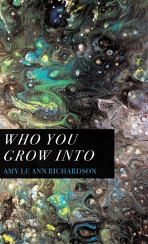 Hardcover Who You Grow Into Book