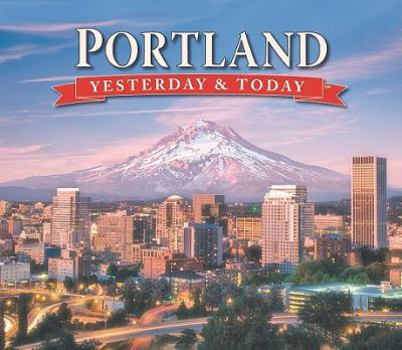 Hardcover Portland: Yesterday & Today Book