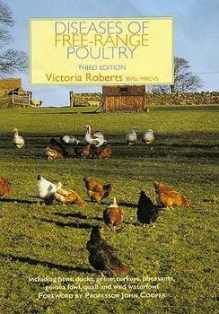 Hardcover Diseases of Free-Range Poultry: Including Hens, Ducks, Geese, Turkeys, Pheasants, Guinea Fowl, Quail and Wild Waterfowl. Victoria Roberts Book