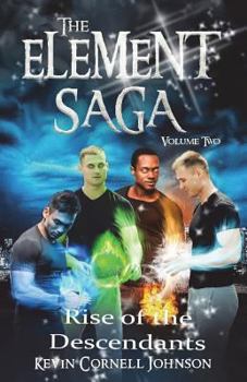 Paperback The Element Saga Vol 2: Rise of the Descendants Book
