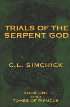 Paperback Trials of the Serpent God (Book One of the Tomes of Pirudus) Book