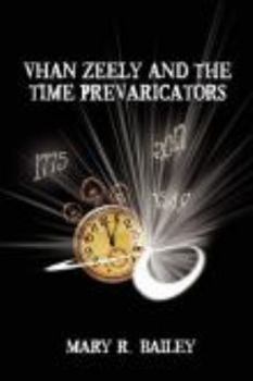 Paperback Vhan Zeely and the Time Prevaricators Book