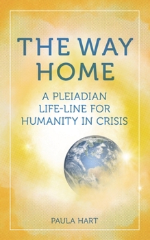 Paperback The Way Home: A Pleiadian Life-line for Humanity in Crisis Book