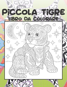 Paperback Piccola tigre - Libro da colorare [Italian] Book