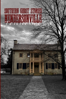 Paperback Southern Ghost Stories: Hendersonville, Tennessee Book