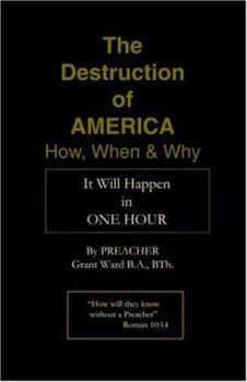 Paperback The Destruction of America: How, When and Why Book