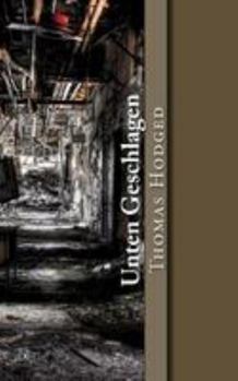 Paperback Unten Geschlagen: Schweigend überlebenden Trauma [German] Book