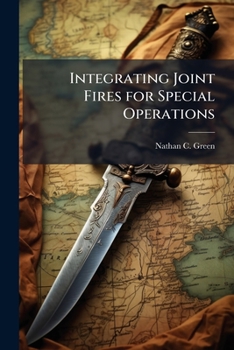 Paperback Integrating Joint Fires for Special Operations Book