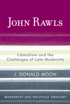 Hardcover John Rawls: Liberalism and the Challenges of Late Modernity Book