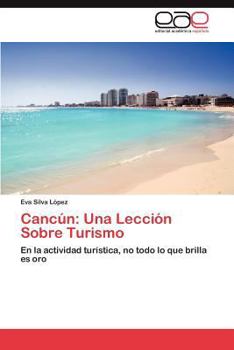 Paperback Cancun: Una Leccion Sobre Turismo [Spanish] Book