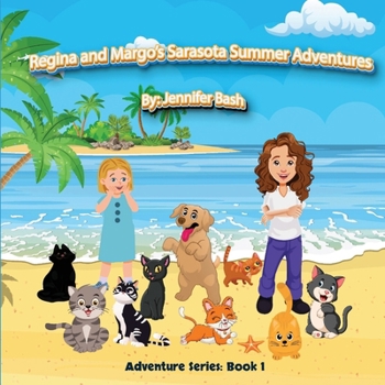 Paperback Regina and Margo's Sarasota Summer Adventures: Adventure Series: Book 1 Book