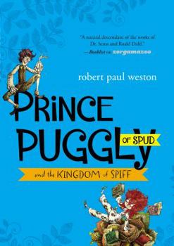 Hardcover Prince Puggly of Spud and the Kingdom of Spiff Book