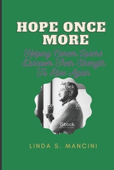 Paperback Hope Once More: Helping Career Losers Discover Their Strength To Rise Again Book