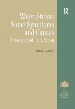 Paperback Water Stress: Some Symptoms and Causes: A Case Study of Ta'iz, Yemen Book