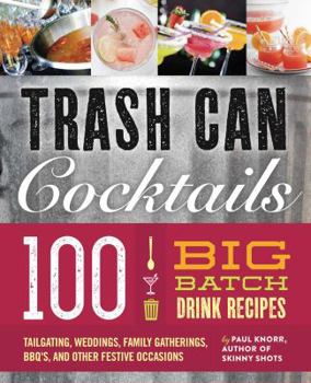 Hardcover Big Batch Cocktails: 100 Crowd-Pleasing Punch Recipes Book