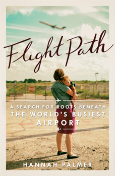 Paperback Flight Path: A Search for Roots Beneath the World's Busiest Airport Book