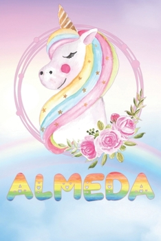 Almeda: Almeda's Unicorn Personal Custom Named Diary Planner Perpetual Calendar Notebook Journal 6x9 Personalized Customized Gift For Someone Who's Surname is Almeda Or First Name Is Almeda
