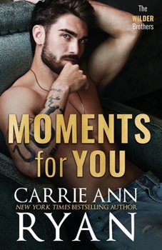 Moments for You (The Wilder Brothers) - Book #7 of the Wilder Brothers