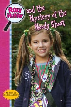 Paperback Roxy Hunter and the Mystery of the Moody Ghost Book