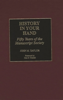 Hardcover History in Your Hand: Fifty Years of the Manuscript Society Book