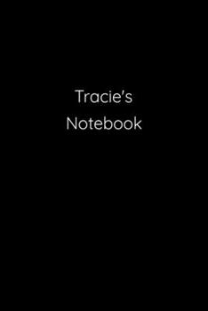 Paperback Tracie's Notebook: Notebook / Journal / Diary - 6 x 9 inches (15,24 x 22,86 cm), 150 pages. Book