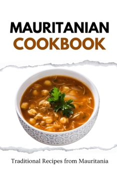 Paperback Mauritanian Cookbook: Traditional Recipes from Mauritania Book