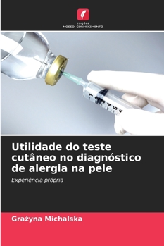 Paperback Utilidade do teste cutâneo no diagnóstico de alergia na pele [Portuguese] Book