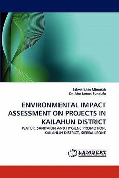 Paperback Environmental Impact Assessment on Projects in Kailahun District Book